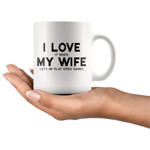 I Love It When My Wife Lets Me Play Video Games Funny Husband Gift Coffee Mug - BackyardPeaks