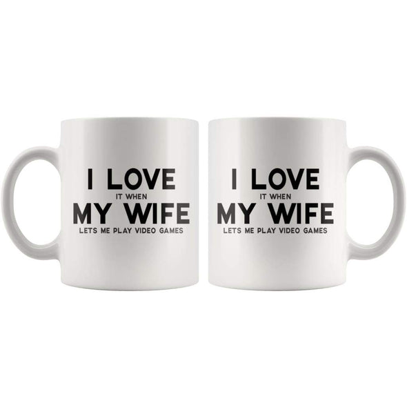 I Love It When My Wife Lets Me Play Video Games Funny Husband Gift Coffee Mug - BackyardPeaks
