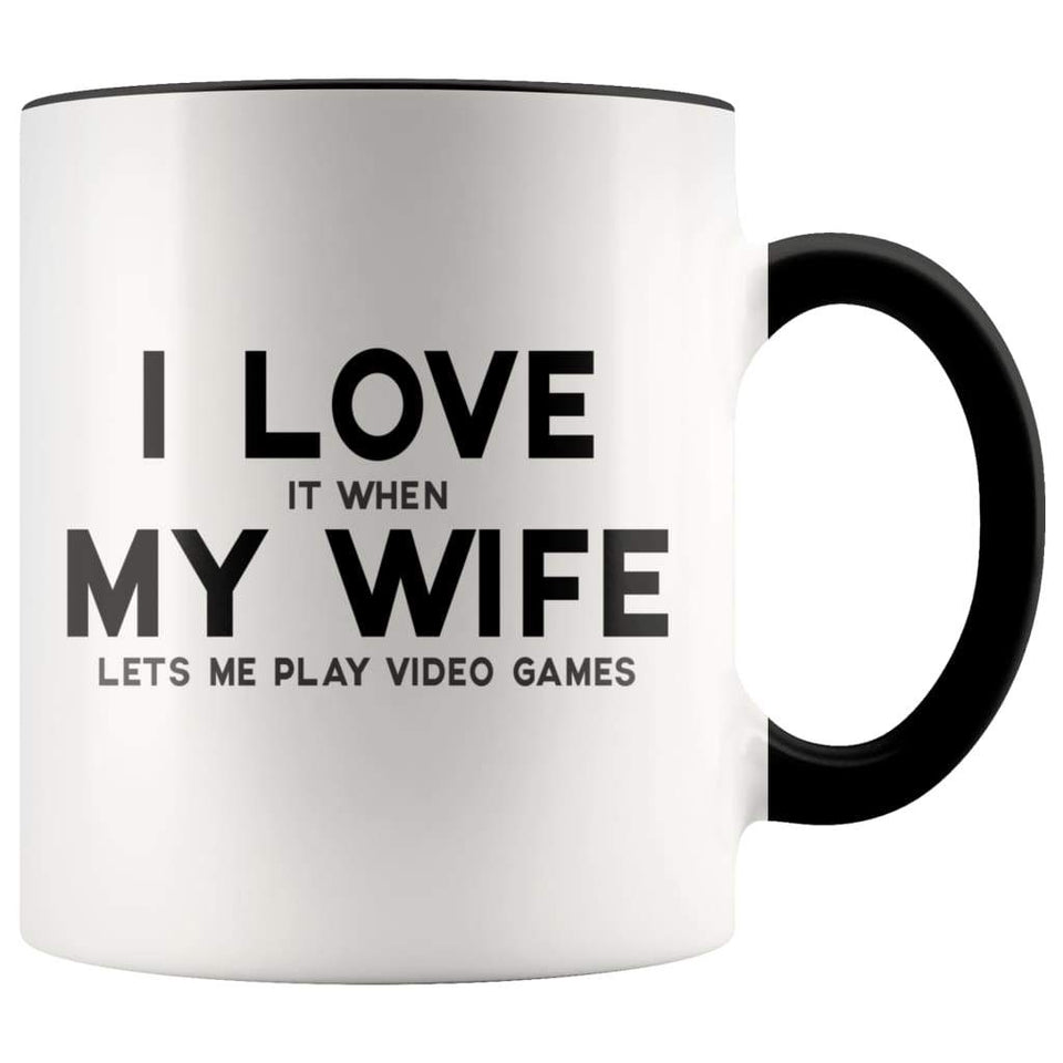 I Love It When My Wife Lets Me Play Video Games