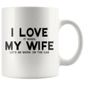 I Love It When My Wife Lets Work On The Car Coffee Mug | Husband Mechanic Gift - BackyardPeaks