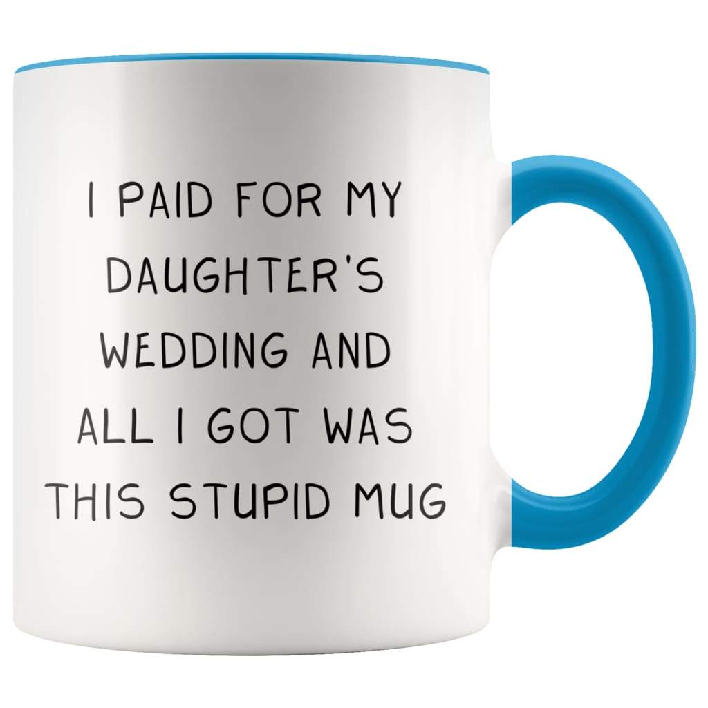 I Paid For My Daughter's Wedding And All I Got Was This Stupid Mug — photo 2
