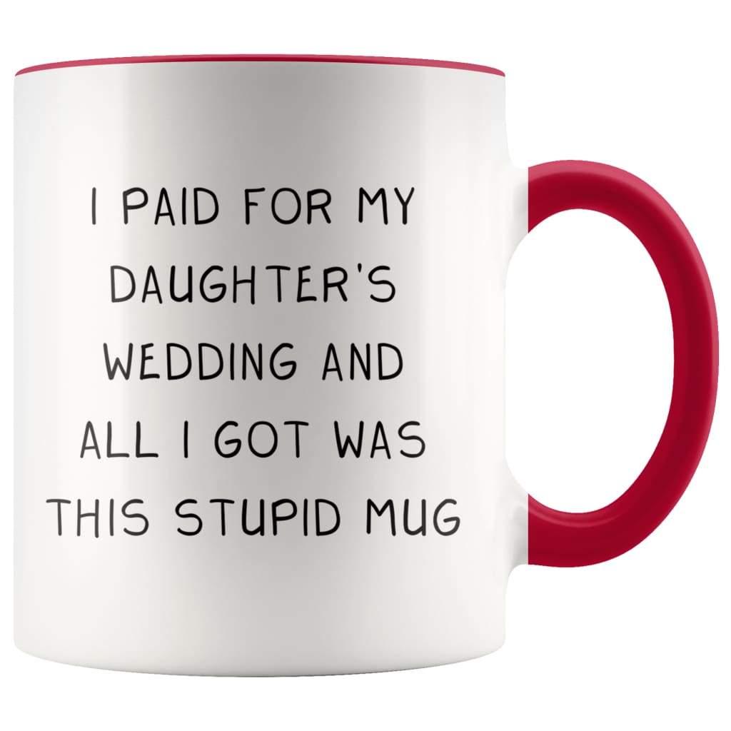 I Paid For My Daughter's Wedding And All I Got Was This Stupid Mug — photo 6