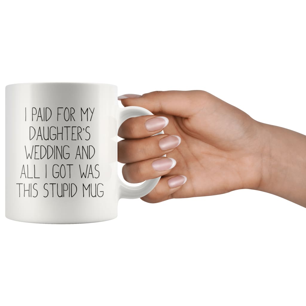 I Paid For My Daughter's Wedding And All I Got Was This Stupid Mug — photo 3