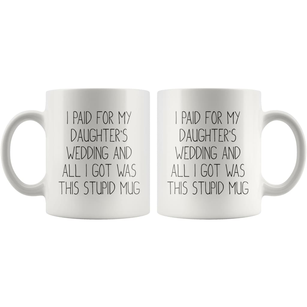 I Paid For My Daughter's Wedding And All I Got Was This Stupid Mug — photo 4