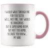 I Would Walk Through Fire For You Sister Accent Color Coffee Mug | Funny Sister Gift for Sister $15.95 | Pink Drinkware