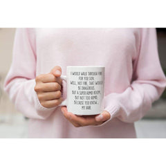 Load image into Gallery viewer, I Would Walk Through Fire For You Son Coffee Mug