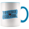 I'd Rather Be Sleeping Mug - Sassy Mug, Sarcastic Mug - BackyardPeaks