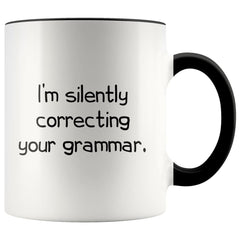 Load image into Gallery viewer, I&amp;#39;m Silently Correcting Your Grammar Mug - 11 oz