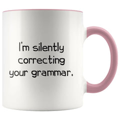 Load image into Gallery viewer, I&amp;#39;m Silently Correcting Your Grammar Mug - 11 oz