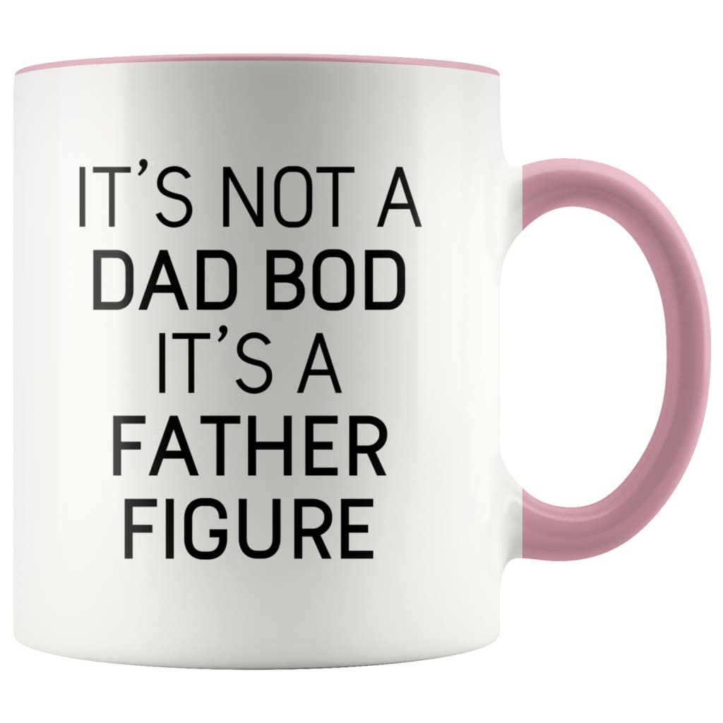 It's Not A Dad Bod It's A Father Figure Funny Fathers Day Gift Dad Coffee Mug Tea Cup 11oz — photo 5
