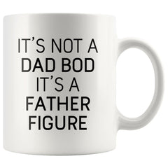 Load image into Gallery viewer, It&amp;#39;s Not A Dad Bod It&amp;#39;s A Father Figure Funny Fathers Day Gift Dad Coffee Mug Tea Cup 11oz