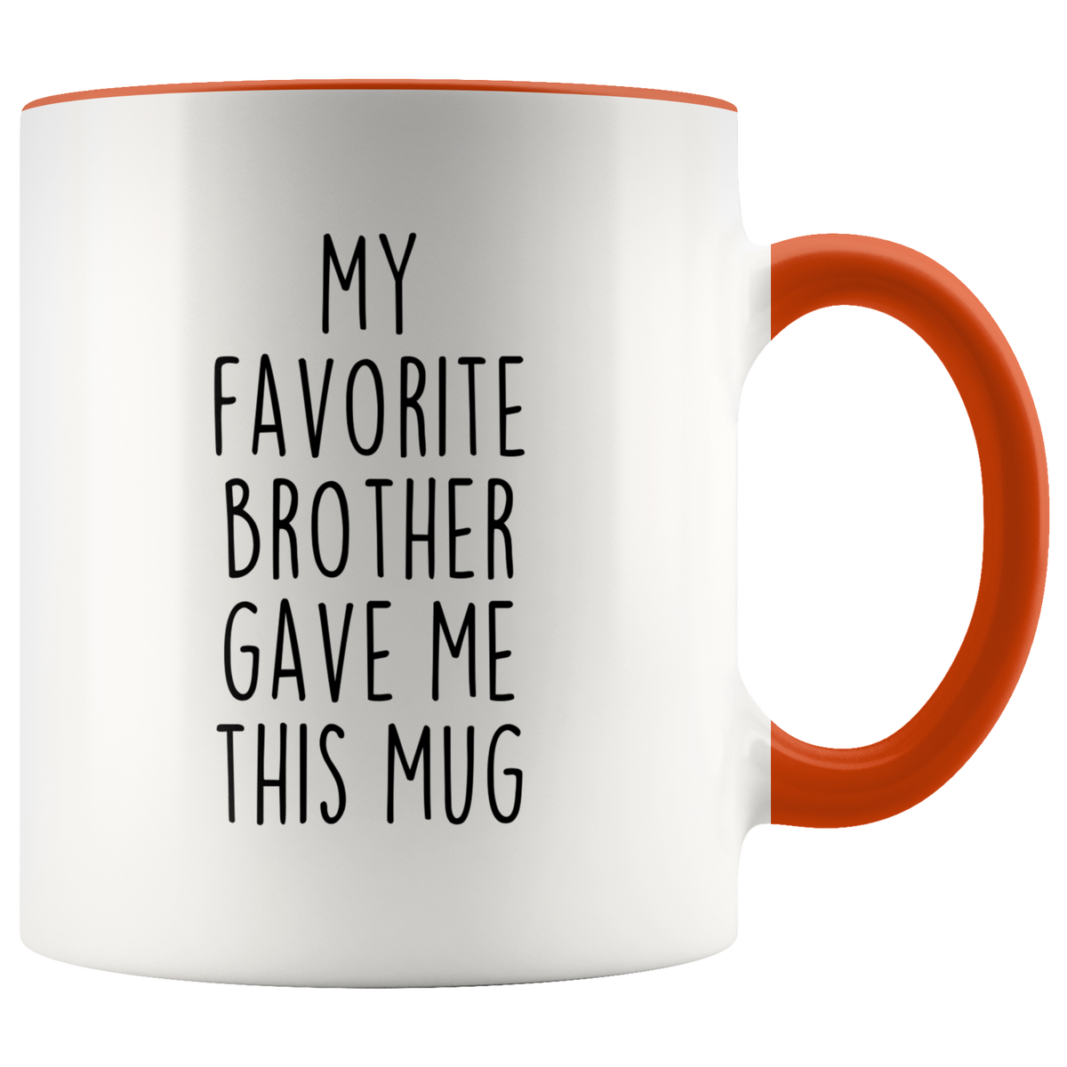 My Favorite Brother Gave Me This Mug Gift from Sister Gift To Brother Funny Coffee Cup — photo 4