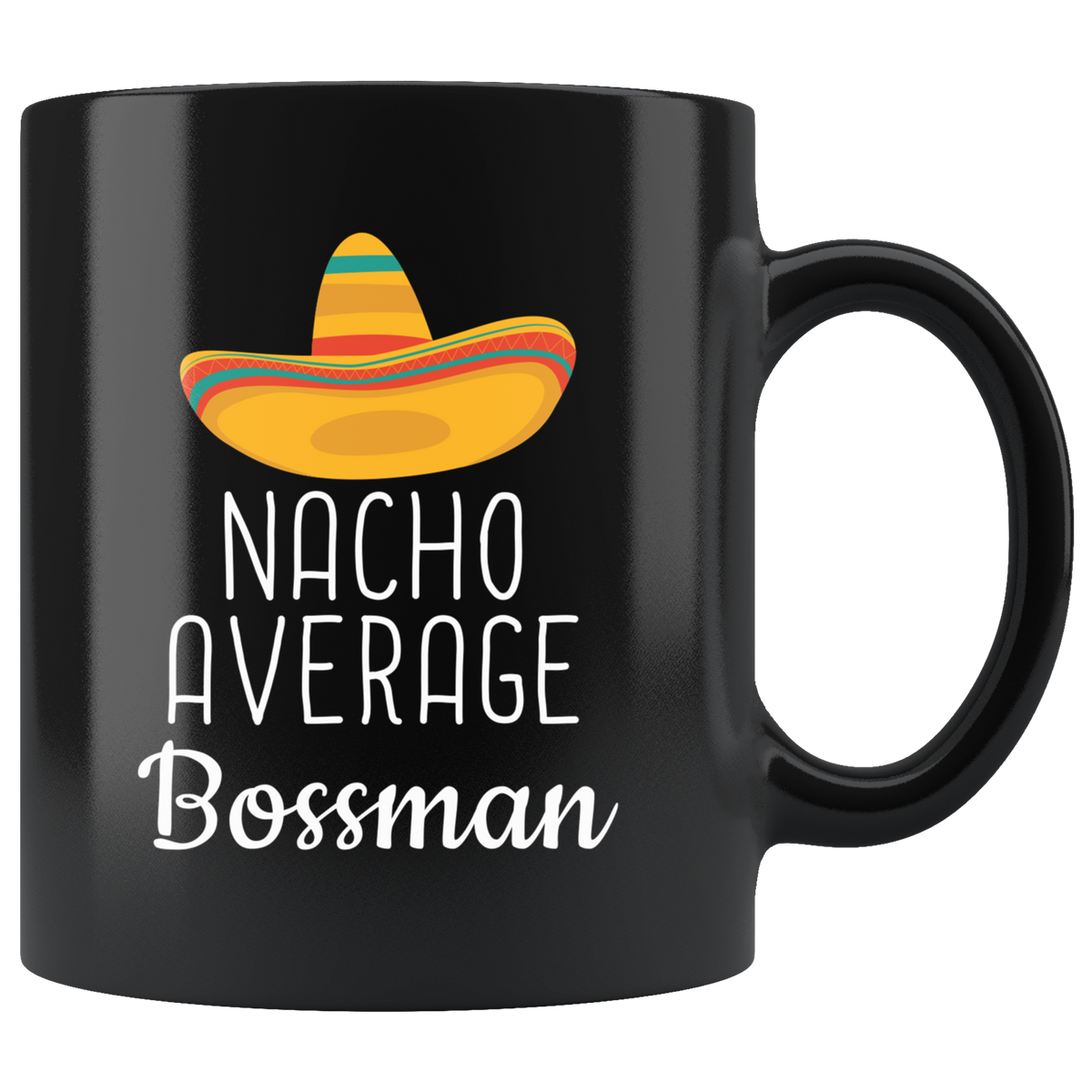 Boss Gifts for Men Funny Nacho Average Bossman Coffee Mug Black Tea Cup 11oz — photo 1