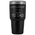 Leveled Up To Dad New Dad Insulated Vacuum 30oz Tumbler Travel Mug $39.99 | Black Tumblers