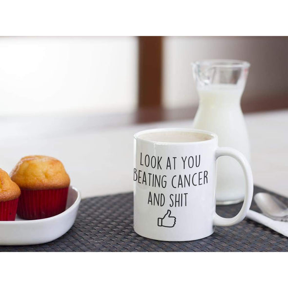 Look At You Beating Cancer And Shit Funny Coffee Mug Gift $14.99 | Drinkware