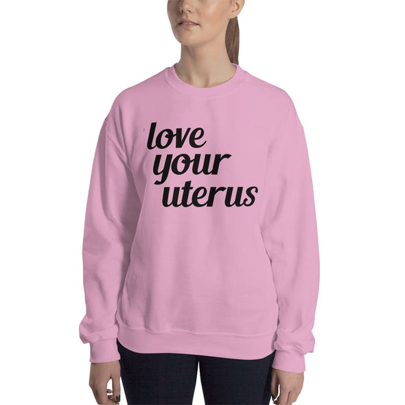 Love Your Uterus Sweatshirt V1 - Midwife Sweatshirt - BackyardPeaks