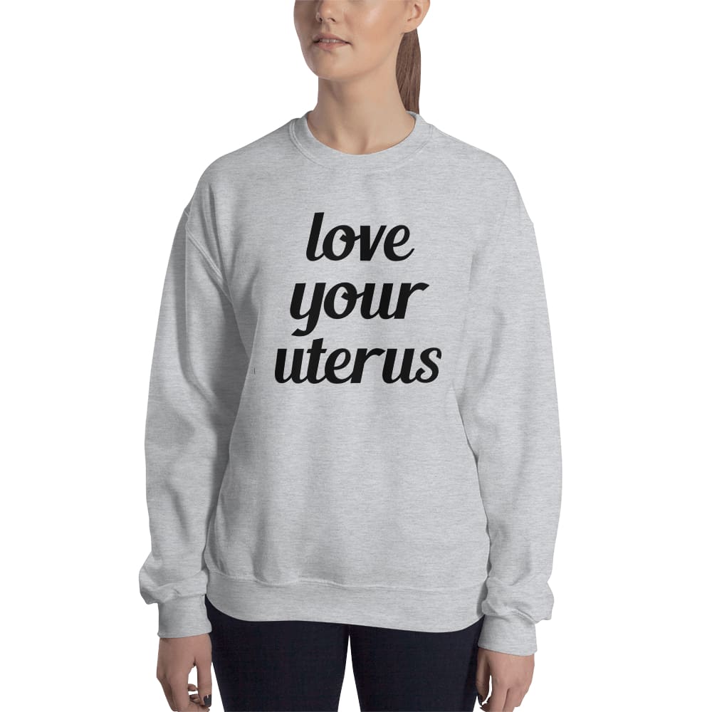Love Your Uterus Sweatshirt V2 - Midwife Sweatshirt - BackyardPeaks