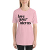 Love Your Uterus T-Shirt V1 - Midwife Shirt - BackyardPeaks