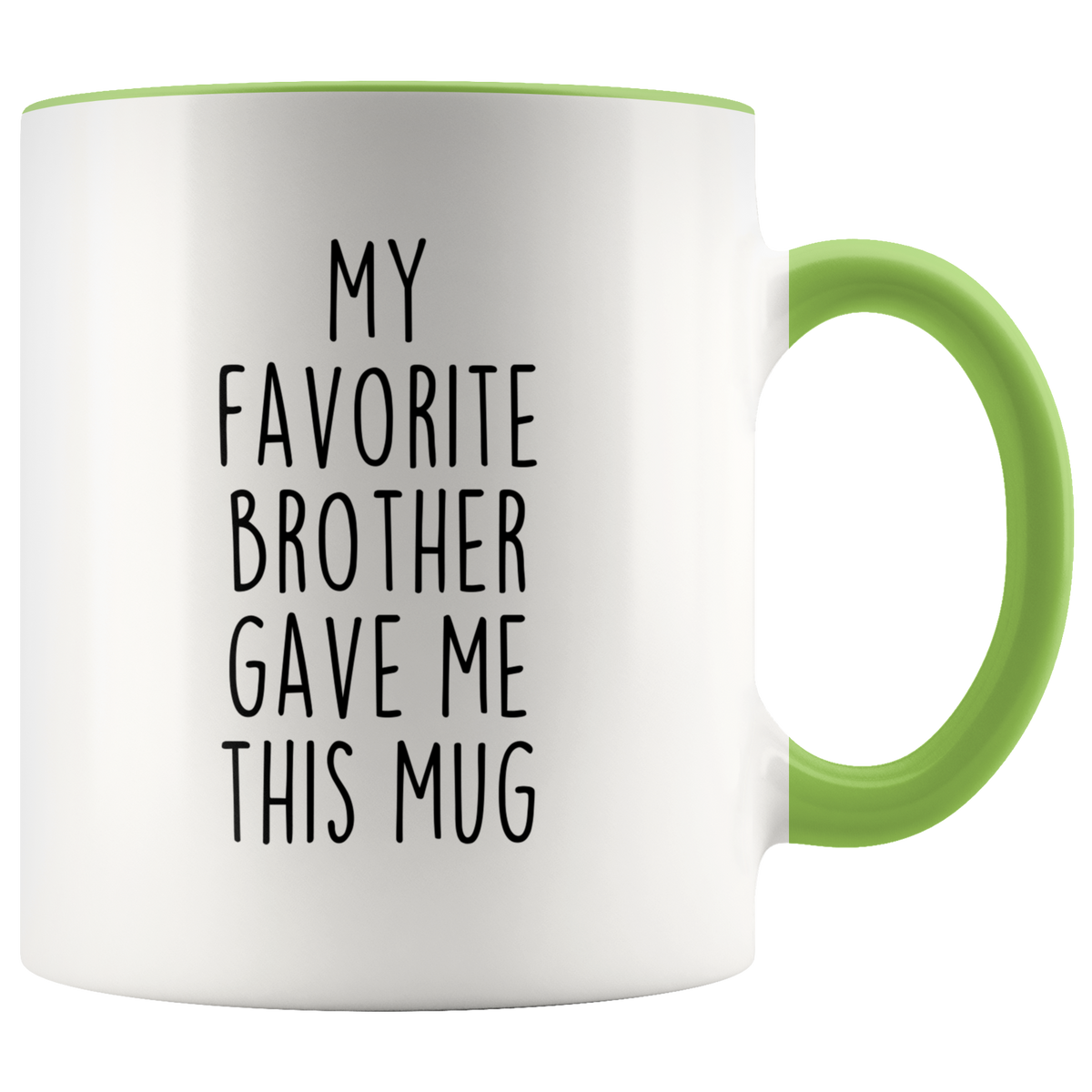 My Favorite Brother Gave Me This Mug Gift from Sister Gift To Brother Funny Coffee Cup — photo 3