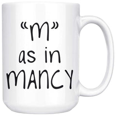Load image into Gallery viewer, M as In Mancy 15oz