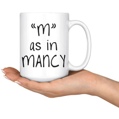 Load image into Gallery viewer, M as In Mancy 15oz