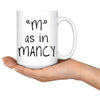 M as In Mancy 15oz $19.99 | Drinkware