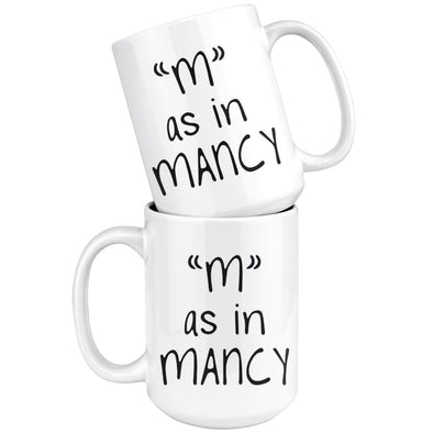 M as In Mancy 15oz $19.99 | Drinkware