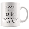 M as in Mancy $14.99 | Mancy Drinkware