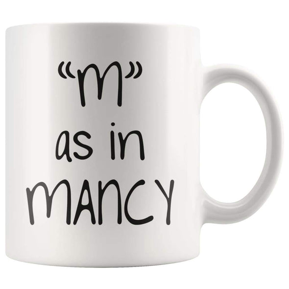 M as in Mancy $14.99 | Mancy Drinkware