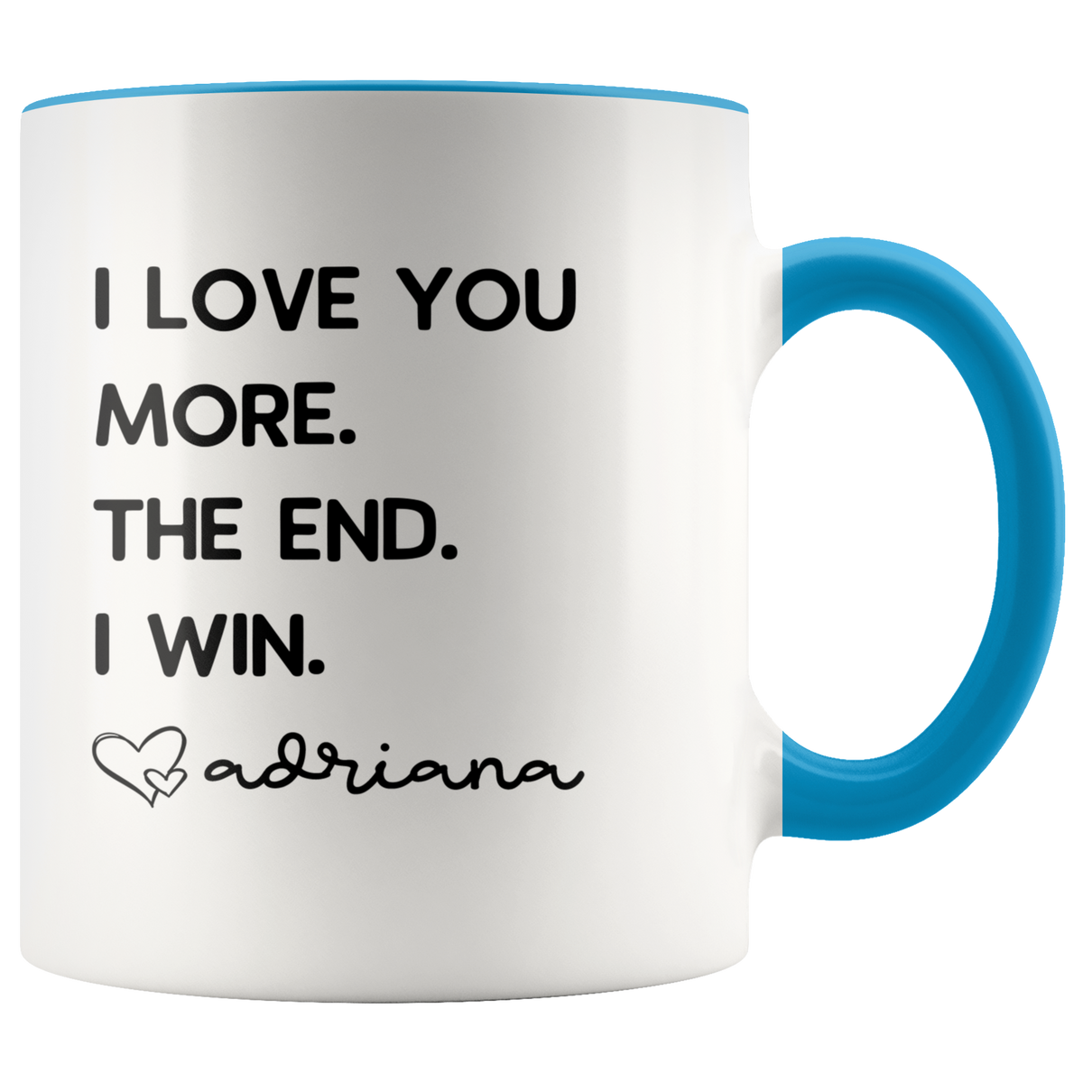 Personalized Father's Day Gifts from Daughter Dad Gifts "I Love You More. The End. I Win. Love Custom Name" Coffee Mug Tea Cup — photo 2