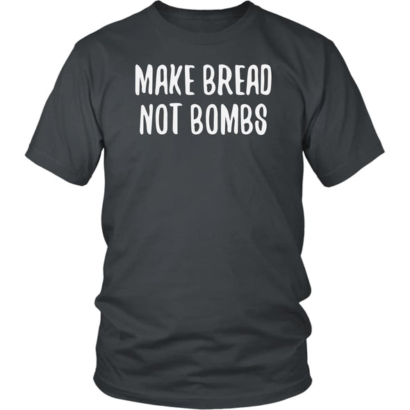 Make Bread Not Bombs Shirt - Funny Gift For Baker, Baking Gifts - BackyardPeaks