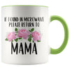 Mama Gift Ideas for Mother’s Day If Found In Microwave Please Return To Mama Coffee Mug Tea Cup 11 ounce $14.99 | Green Drinkware