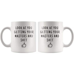Load image into Gallery viewer, Masters Graduation Gift: Look At You Getting Your Masters Mug