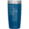 Mentor Gifts Best Effin’ Mentor Ever Funny Coworker Birthday Christmas Thank You Gift for Mentor Insulated Tumbler 20oz $24.99 | Blue 