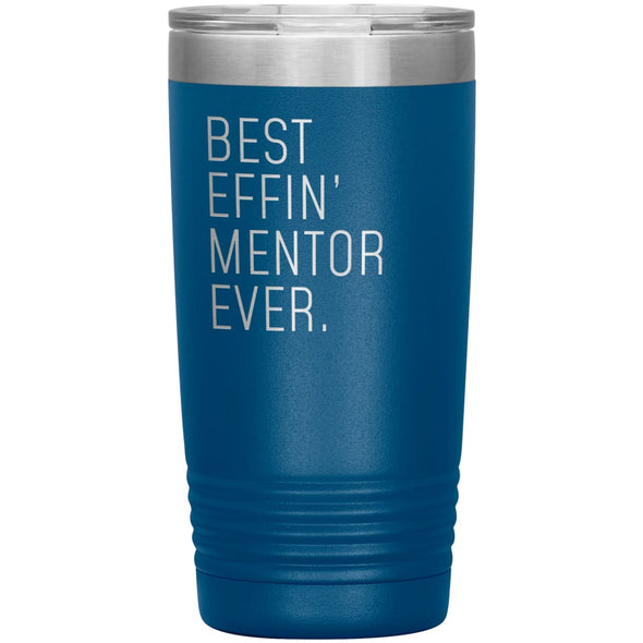 Mentor Gifts Best Effin’ Mentor Ever Funny Coworker Birthday Christmas Thank You Gift for Mentor Insulated Tumbler 20oz $24.99 | Blue 