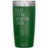 Mentor Gifts Best Effin’ Mentor Ever Funny Coworker Birthday Christmas Thank You Gift for Mentor Insulated Tumbler 20oz $24.99 | Green 
