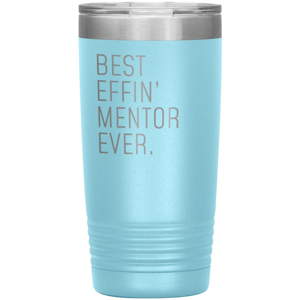 Mentor Gifts Best Effin’ Mentor Ever Funny Coworker Birthday Christmas Thank You Gift for Mentor Insulated Tumbler 20oz $24.99 | Light Blue 