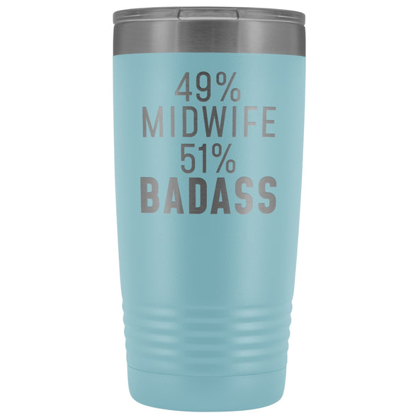 Midwife Appreciation Gift: 49% Midwife 51% Badass Insulated Tumbler 20oz $29.99 | Light Blue Tumblers