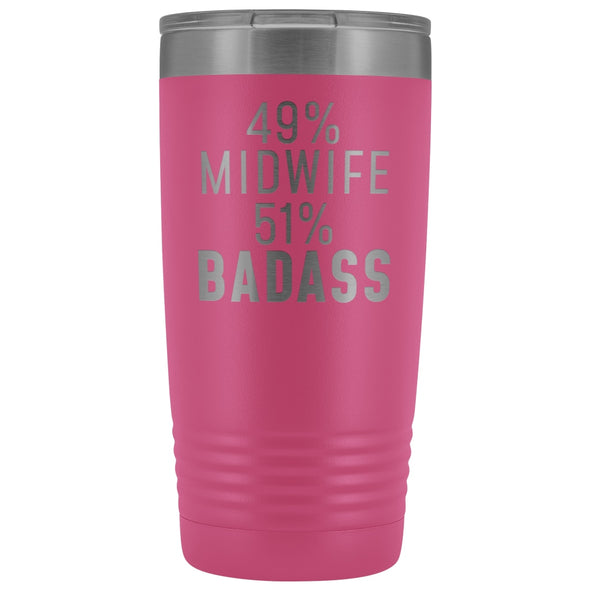 Midwife Appreciation Gift: 49% Midwife 51% Badass Insulated Tumbler 20oz $29.99 | Pink Tumblers