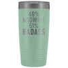 Midwife Appreciation Gift: 49% Midwife 51% Badass Insulated Tumbler 20oz $29.99 | Teal Tumblers