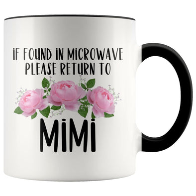 Mimi Gift Ideas for Mother’s Day If Found In Microwave Please Return To Mimi Coffee Mug Tea Cup 11 ounce $14.99 | Black Drinkware