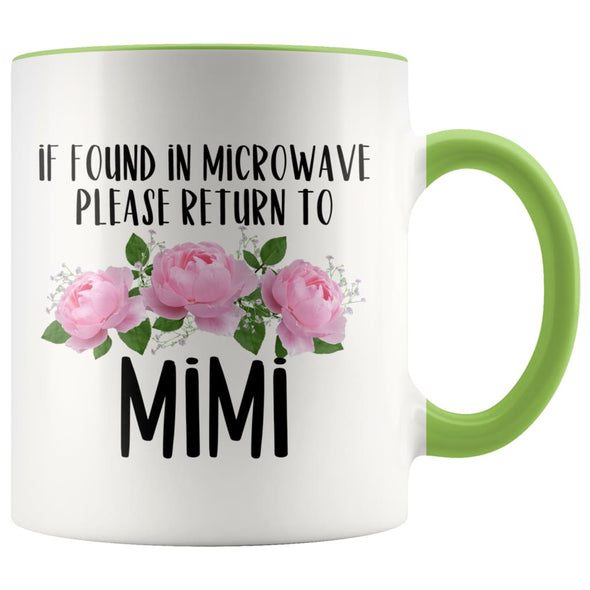 Mimi Gift Ideas for Mother’s Day If Found In Microwave Please Return To Mimi Coffee Mug Tea Cup 11 ounce $14.99 | Green Drinkware