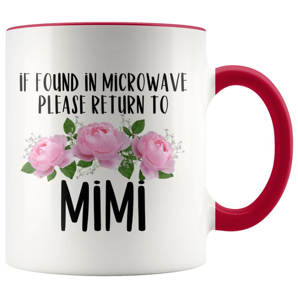 Mimi Gift Ideas for Mother’s Day If Found In Microwave Please Return To Mimi Coffee Mug Tea Cup 11 ounce $14.99 | Red Drinkware