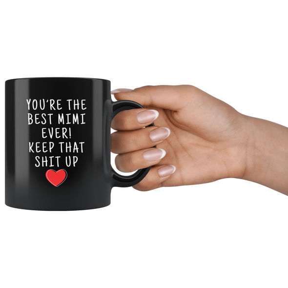 Mimi Gifts Best Mimi Ever Mug Mimi Coffee Mug Mimi Coffee Cup Grandma Gift Coffee Mug Tea Cup Black $19.99 | Drinkware