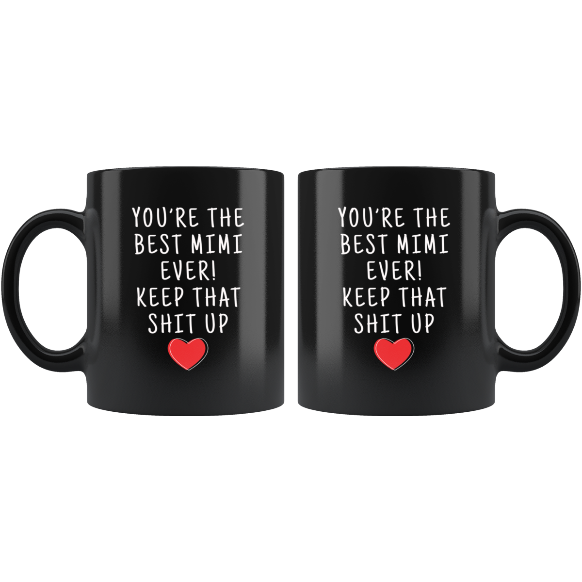 Mimi Gifts Best Mimi Ever Mug Mimi Coffee Mug Mimi Coffee Cup Grandma Gift Coffee Mug Tea Cup Black $19.99 | Drinkware