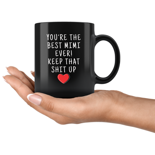 Mimi Gifts Best Mimi Ever Mug Mimi Coffee Mug Mimi Coffee Cup Grandma Gift Coffee Mug Tea Cup Black $19.99 | Drinkware