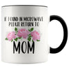 Mom Gift Ideas for Mother’s Day If Found In Microwave Please Return To Mom Coffee Mug Tea Cup 11 ounce $14.99 | Black Drinkware