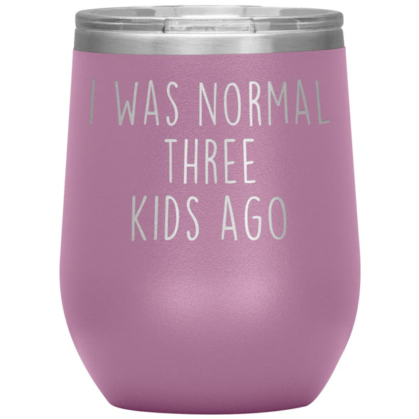 Mom Gifts - I Was Normal 3 Kids Ago - Custom Personalized Insulated Vacuum Wine Tumbler Glass 12 ounce $29.99 | Light Purple Wine Tumbler