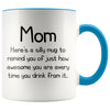 Mom Gifts Mom To Remind You Best Mothers Day Gifts for Mom Gift from Daughter or Son Fun Novelty Coffee Mug $14.99 | Blue Drinkware