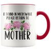 Mother Gift Ideas for Mother’s Day If Found In Microwave Please Return To Mother Coffee Mug Tea Cup 11 ounce $14.99 | Red Drinkware